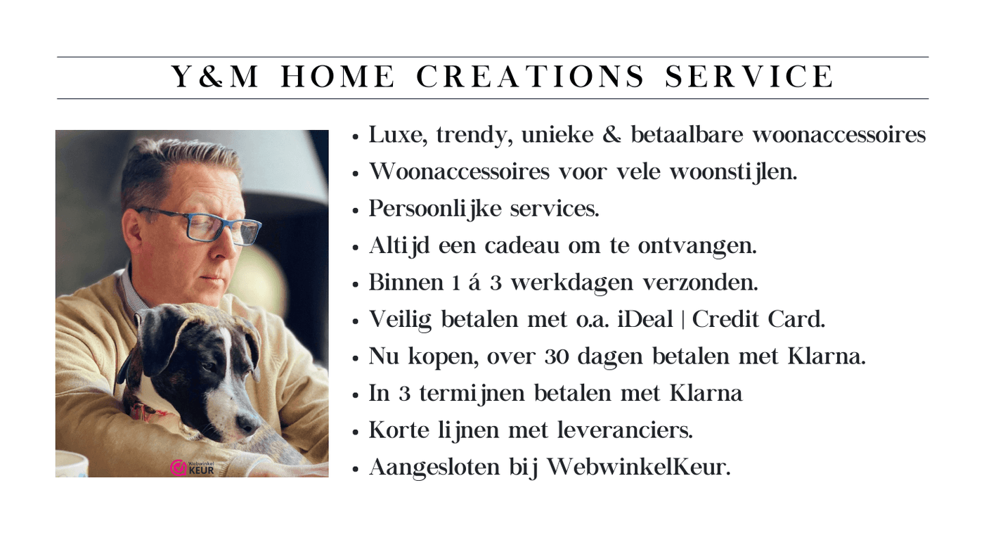 Y&M Home Creations Service - Luxe, trendy, unieke & betaalbare  woonaccessoires voor vele woonstijlen. Persoonlijke services. Altijd een cadeau om te ontvangen.